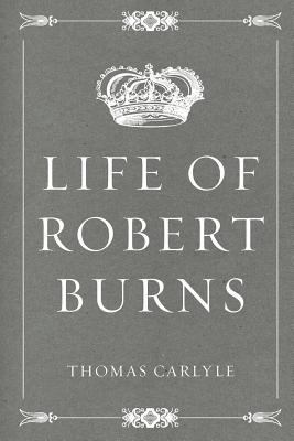 Life of Robert Burns 1523826363 Book Cover