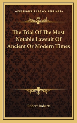 The Trial of the Most Notable Lawsuit of Ancien... 1163670995 Book Cover