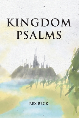 Kingdom Psalms B0D2LPWLDB Book Cover