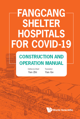 Fangcang Shelter Hospitals for Covid-19: Constr... 9811223076 Book Cover