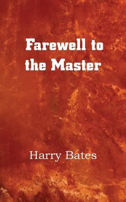 Farewell to the Master 1483702634 Book Cover