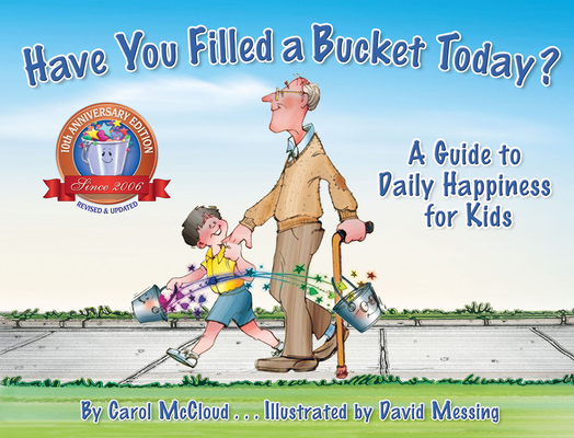 Have You Filled a Bucket Today?: A Guide to Dai... 0996099948 Book Cover