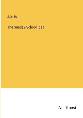 The Sunday-School Idea 3382178087 Book Cover