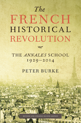 The French Historical Revolution: The Annales S... 080479569X Book Cover