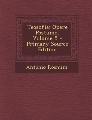 Teosofia: Opere Postume, Volume 5 [Italian] 1294425692 Book Cover