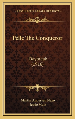 Pelle the Conqueror: Daybreak (1916) 1164313495 Book Cover