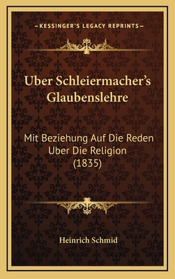 Uber Schleiermacher's Glaubenslehre: Mit Bezieh... [German] 1167892437 Book Cover