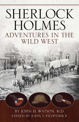 Sherlock Holmes: Adventures in the Wild West 1606391135 Book Cover