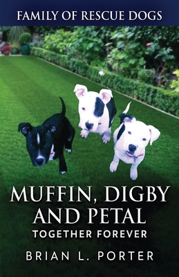 Muffin, Digby And Petal: Together Forever 4824100518 Book Cover