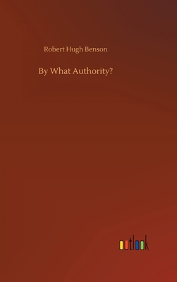 By What Authority? 3752366788 Book Cover