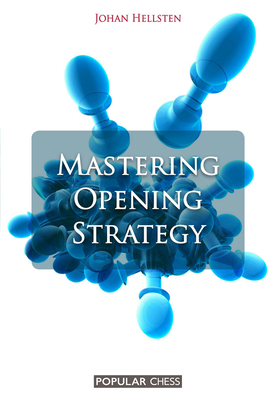 Mastering Opening Strategy 1857446925 Book Cover