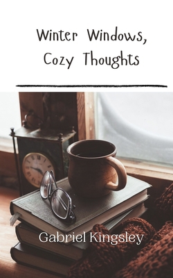 Winter Windows, Cozy Thoughts 9916944059 Book Cover