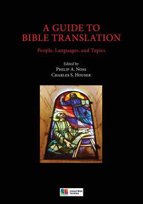 A Guide to Bible Translation 1545658110 Book Cover