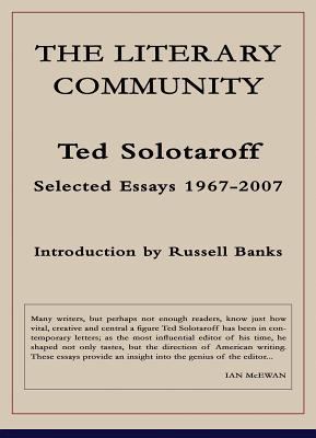 The Literary Community: Selected Essays 1967-2007 1931357595 Book Cover