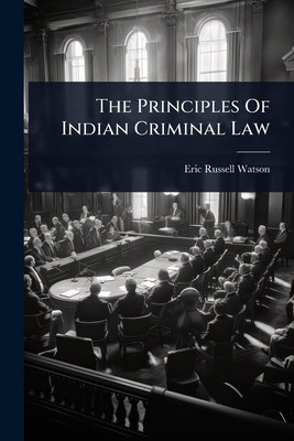 The Principles Of Indian Criminal Law 1024828875 Book Cover