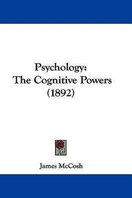 Psychology: The Cognitive Powers (1892) 1104438186 Book Cover