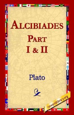 Alcibiades I & II 1595404449 Book Cover