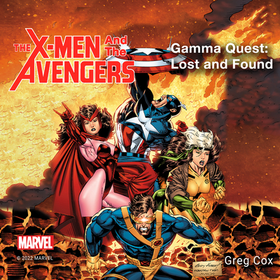 The X-Men and the Avengers: Gamma Quest: Lost a... 1662041578 Book Cover