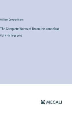 The Complete Works of Brann the Ironoclast: Vol... 3387000375 Book Cover