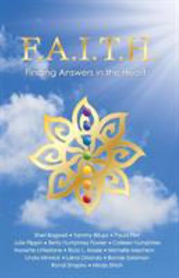 F.A.I.T.H. - Finding Answers in the Heart 0996070907 Book Cover