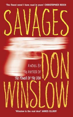 Savages. Don Winslow B007YTL0E0 Book Cover