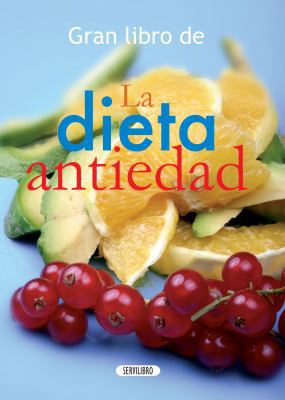 La dieta antiedad (El Gran Libro de...) (Spanis... [Spanish] 8479716290 Book Cover
