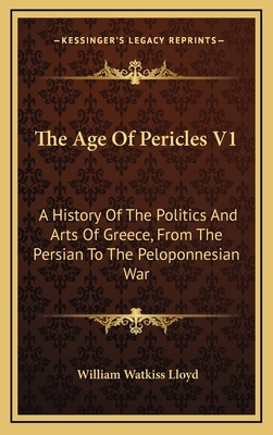 The Age of Pericles V1: A History of the Politi... 1163677868 Book Cover