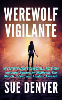 Werewolf Vigilante : Mystery/Action Box Set