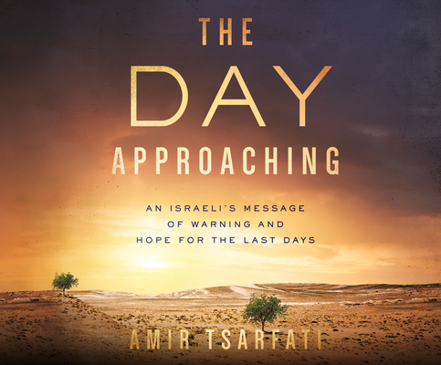 The Day Approaching: An Israeli's Message of Wa... 1690558709 Book Cover
