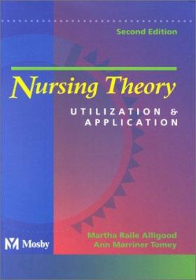 Nursing Theory: Utilization and Application 0323011942 Book Cover