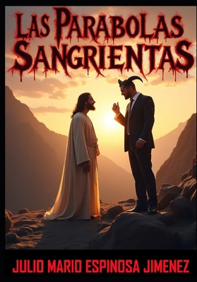 Las Parábolas Sangrientas [Spanish] B0DDQ68NS7 Book Cover