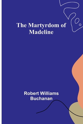 The Martyrdom of Madeline 9356909466 Book Cover