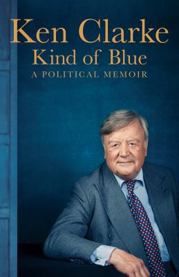 Kind of Blue: A Political Memoir 1509837191 Book Cover