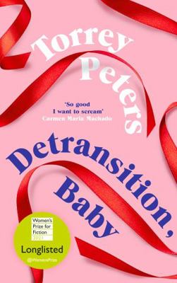 Detransition, Baby: Longlisted for the Women's ... 1788167201 Book Cover