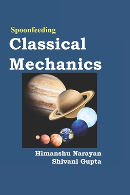 Spoonfeeding Classical Mechanics B0HJPTVH43 Book Cover