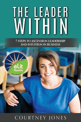 The Leader Within: 7 Steps to Ascension Leaders... 1922380245 Book Cover