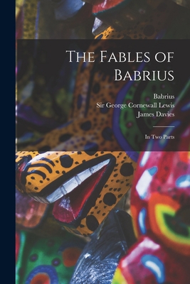 The Fables of Babrius: in Two Parts 1015240062 Book Cover