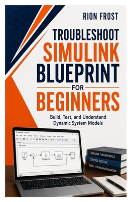 Troubleshoot SIMULINK BLUEPRINT FOR BEGINNERS: ... B0HDSBDFFR Book Cover