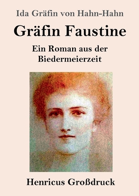 Gräfin Faustine (Großdruck): Ein Roman aus der ... [German] 3847853945 Book Cover