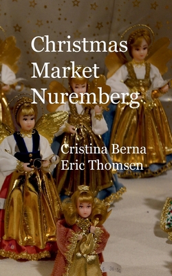 Christmas Market Nuremberg 3758306191 Book Cover