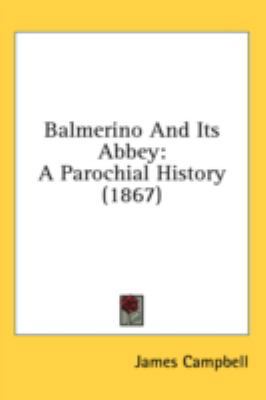 Balmerino And Its Abbey: A Parochial History (1... 1437003303 Book Cover