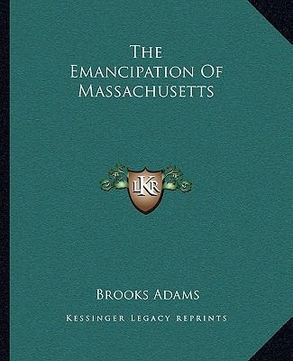 The Emancipation Of Massachusetts 1162693479 Book Cover