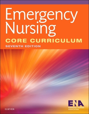 Emergency Nursing Core Curriculum 0323443745 Book Cover