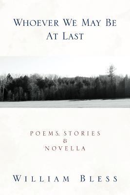 Whoever We May Be at Last 1477141146 Book Cover