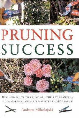 Pruning Success: How and When to Prune All the ... 184215365X Book Cover