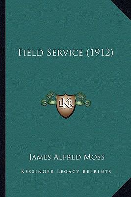 Field Service (1912) 1164644971 Book Cover