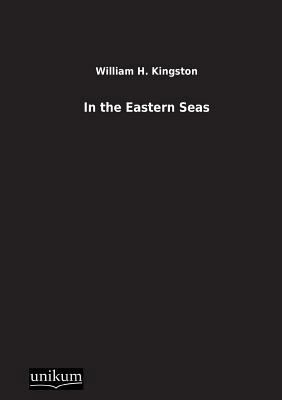 In the Eastern Seas [German] 3845710470 Book Cover