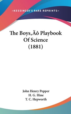 The Boys' Playbook Of Science (1881) 1437277098 Book Cover