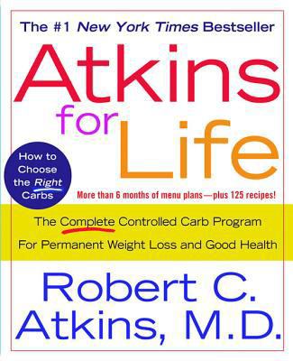 Atkins for Life: The Complete Controlled Carb P... 0312315236 Book Cover
