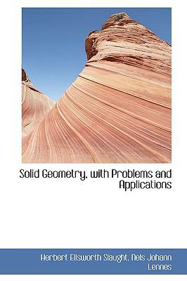 Solid Geometry, with Problems and Applications 1103087290 Book Cover
